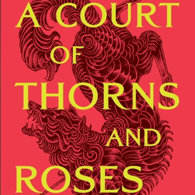 A Court Of Thorns and Roses