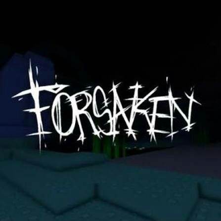 》FØRSAKEN [Roblox]