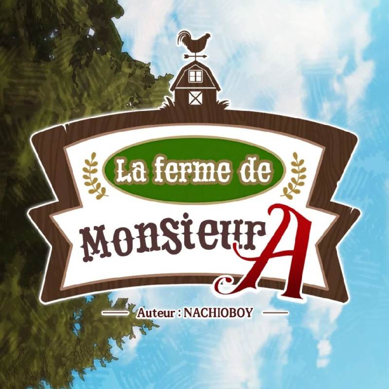 La ferme de Mr A ~