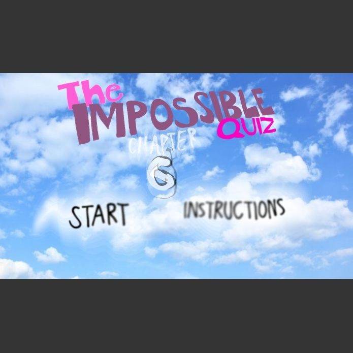 My Impossible Quiz (Chapter 6)