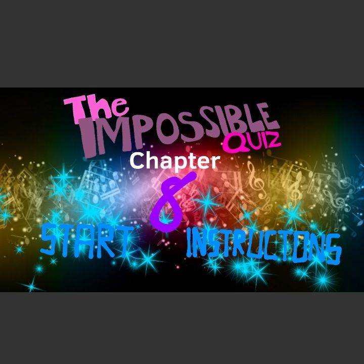 My Impossible Quiz (Chapter 8)